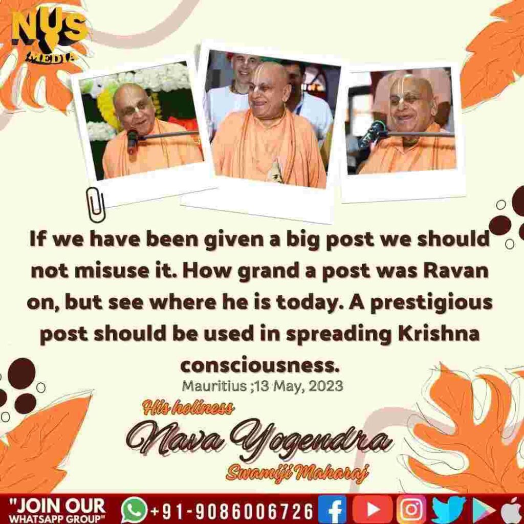 If we have been given a big post we should not misuse it. How grand a post was Ravan on, but see where he is today. A prestigious post should be used in spreading Krishna consciousness. 5 eng quote nys 13 may
