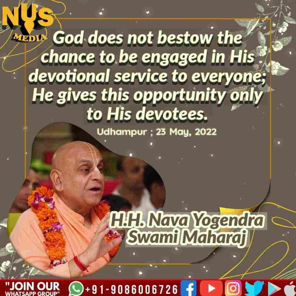 God does not bestow the chance to be engaged in His devotional service to everyone; He gives this opportunity only to His devotees.